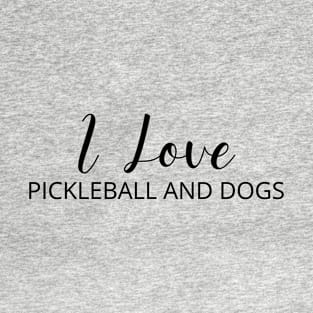 I Love Pickleball And Dogs T-Shirt